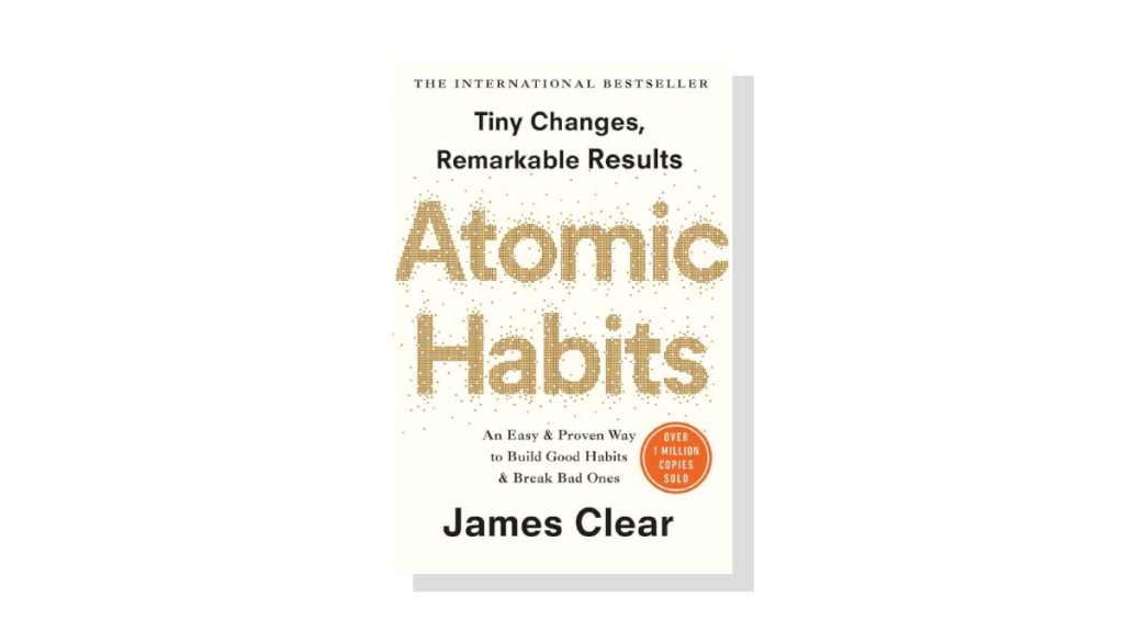 Atomic Habbits – James Clear